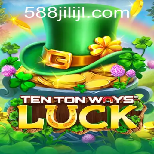 Discover the Exciting World of TenTonWaysLuck with 588jili